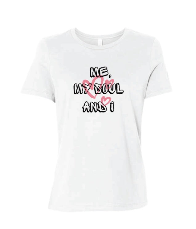 "Me, my soul and I" relaxed Tee
