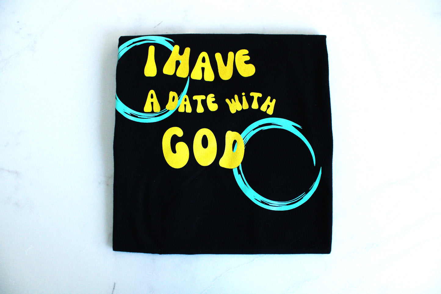 I Have a Date with God Tee