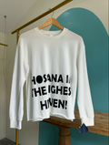 Hosanna in the Highest Heaven faith distressed sweatshirt